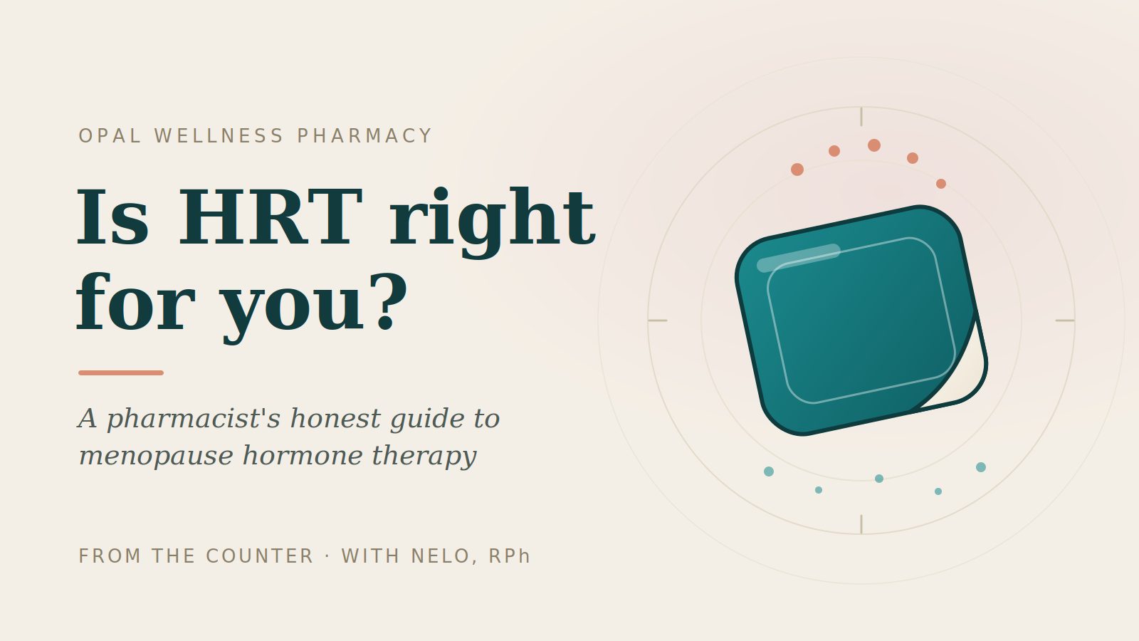 Is HRT Right for You? A Pharmacist's Honest Guide to Menopause Hormone Therapy